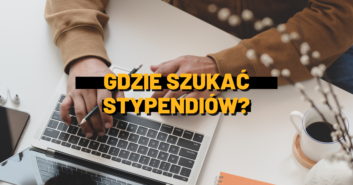 Gdzie szukać stypendium? Poradnik