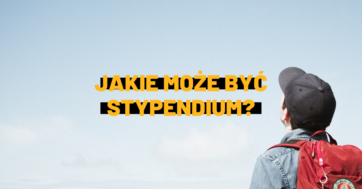 Jakie może być stypendium?