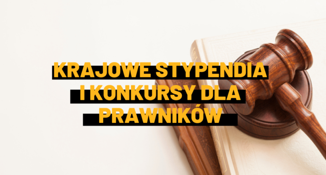 Krajowe stypendia i konkursy dla prawników