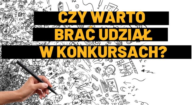 Konkursy - czy warto brać w nich udział?